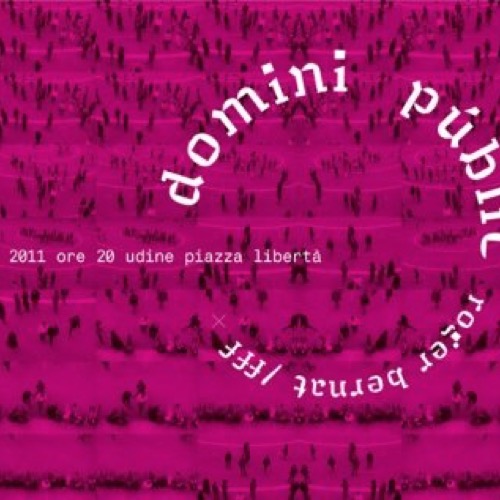 10 biglietti a 4.50 € per gli studenti per Domini Públic sabato 9 aprile ore 20 in Piazza Libertà a Udine