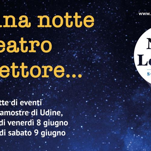 La 5aedizione de La notte dei lettori, venerd&igrave; 8 - sabato 9 giugno nel centro storico di Udine