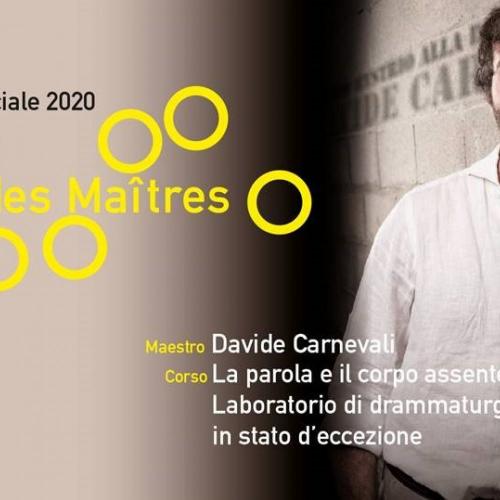 Ecole des&nbsp;Ma&icirc;tres&nbsp;2020:&nbsp;La parola e il corpo assente &ndash; laboratorio di drammaturgia in stato d&rsquo;eccezione