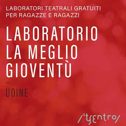 La Meglio Gioventù Udine