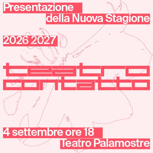 TEATRO CONTATTO 44&rarr;45<br />Presentazione alla stampa e al pubblico